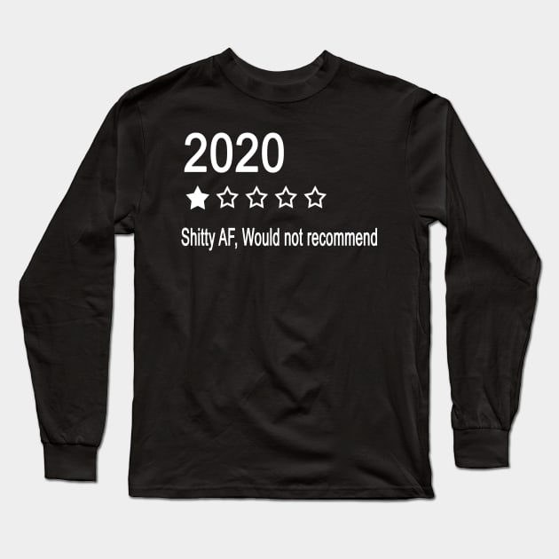 2020 Review One Star Rating - shitty af Would Not Recommend Long Sleeve T-Shirt by AbirAbd